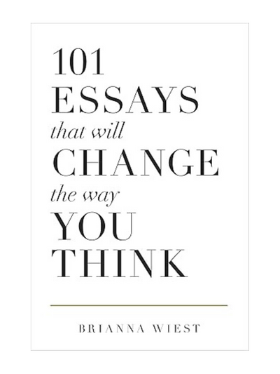 101 Essays That Will Change The Way You Think - book