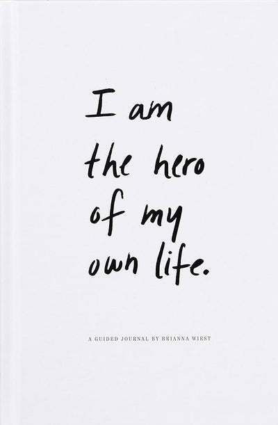 I Am The Hero Of My Own Life - guided journal