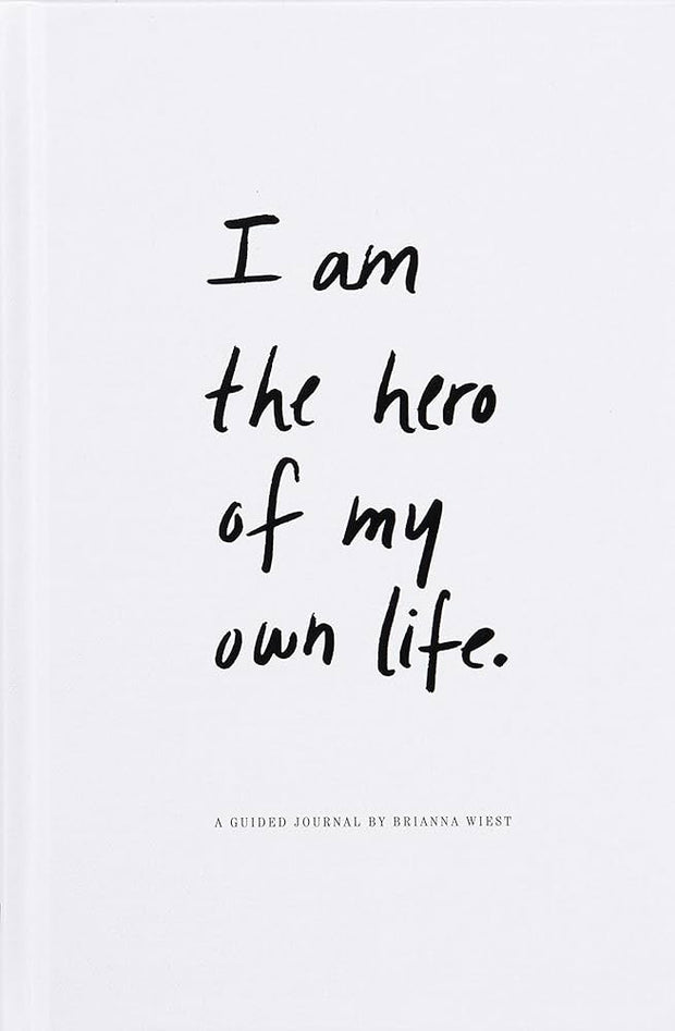 I Am The Hero Of My Own Life - guided journal