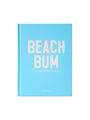 Beach Bum - A Life Spent Chasing the Sun