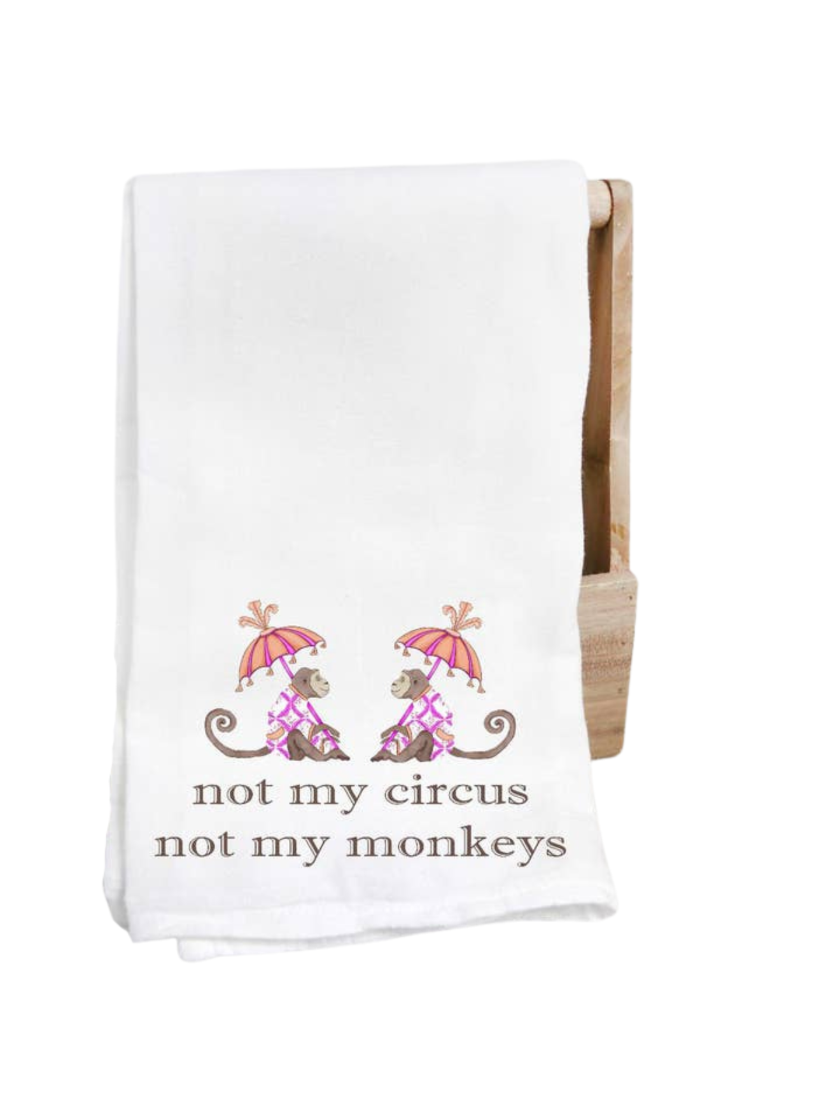 Flour Sack Tea Towel - Not My Circus