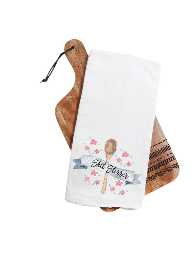 Flour Sack Tea Towel - Shit Stirrer / Spoon