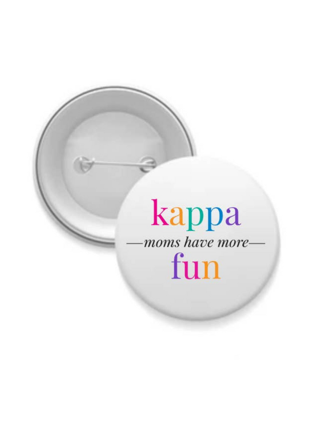 Sorority Mom Button - More Fun