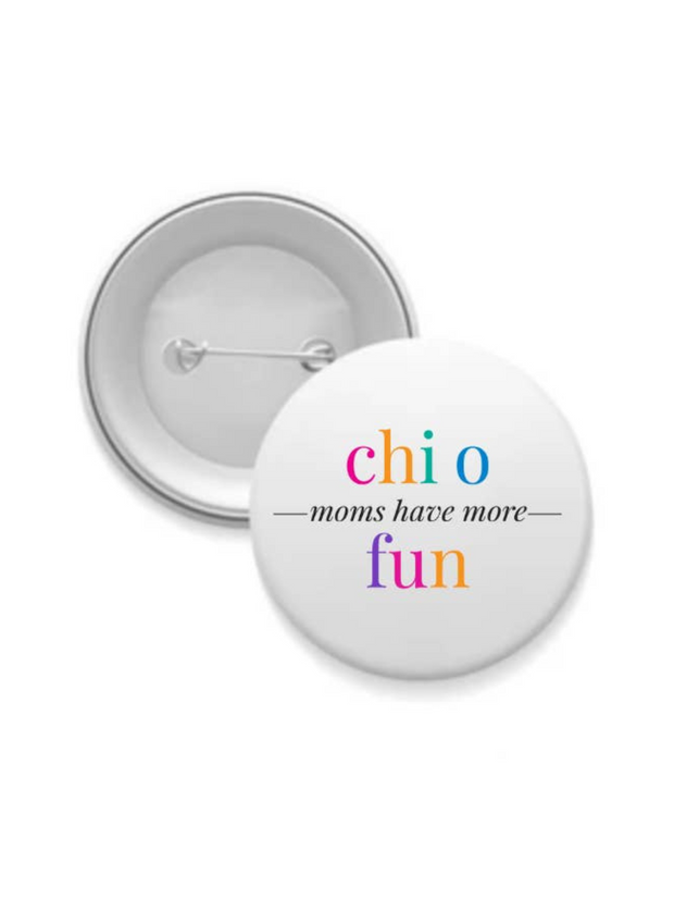 Sorority Mom Button - More Fun