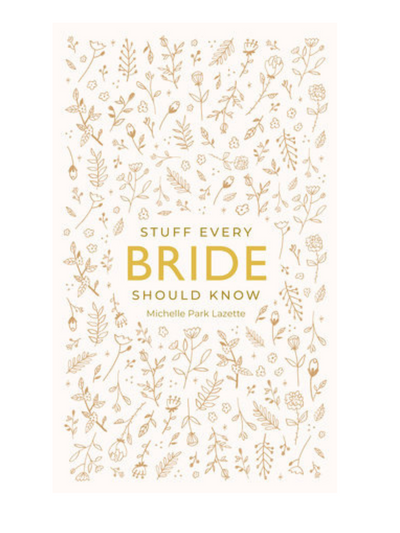 Stuff Every Bride Should Know