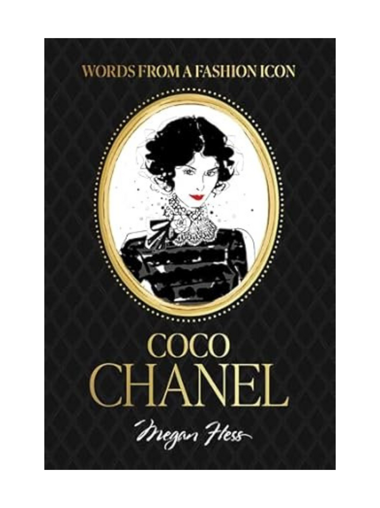 Words from a Fashion Icon: Coco Chanel